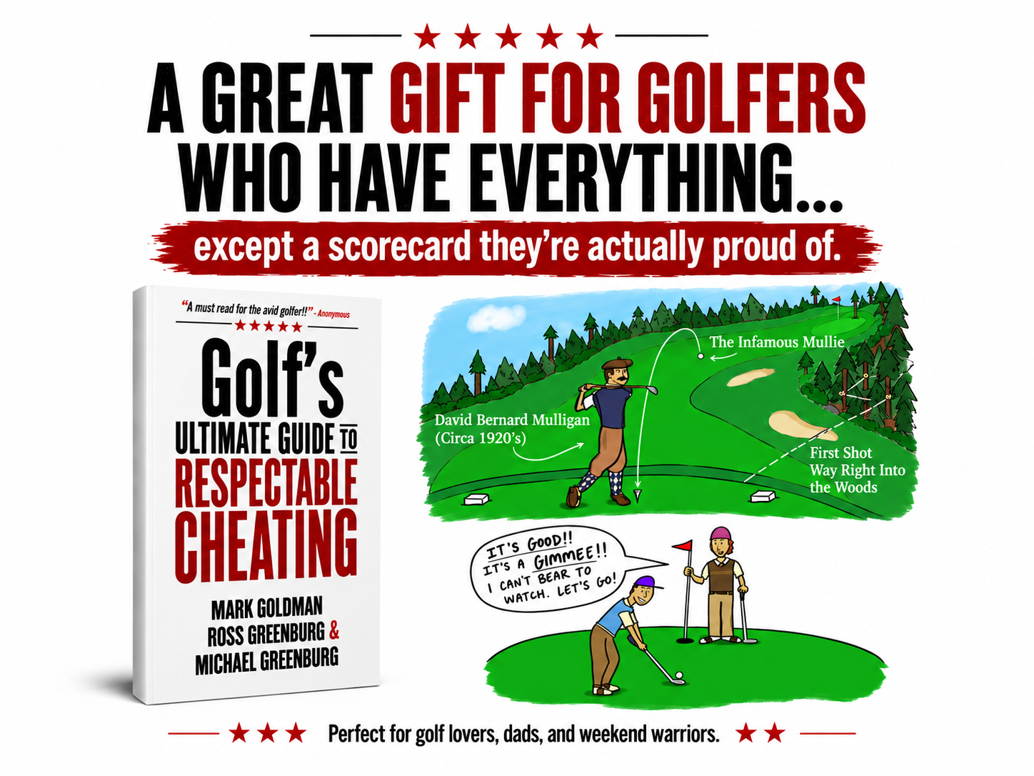 A great gift for golfers who have everything… except a scorecard they're actually proud of. The book cover appears beside illustrations of the Mulligan tee shot and a gimmee on the green. Perfect for golf lovers, dads, and weekend warriors.